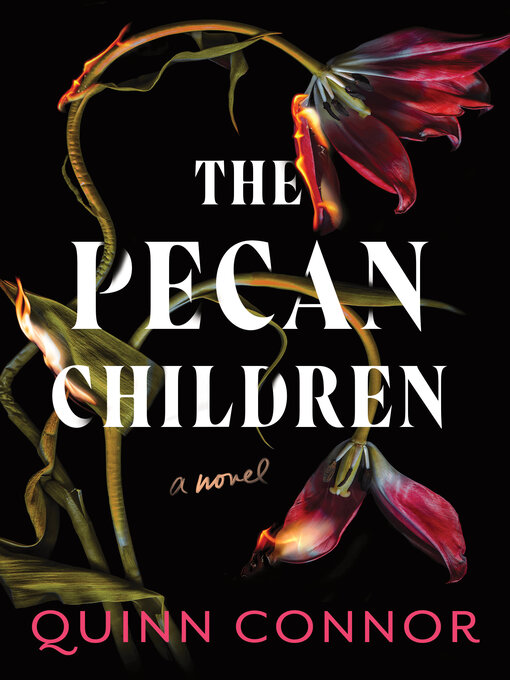 Title details for The Pecan Children by Quinn Connor - Available